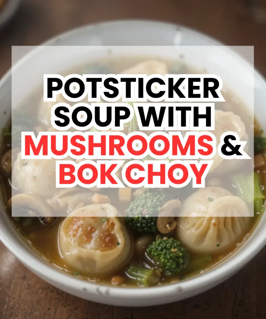 Potsticker Soup with Mushrooms & Bok Choy 1 Lemon 5