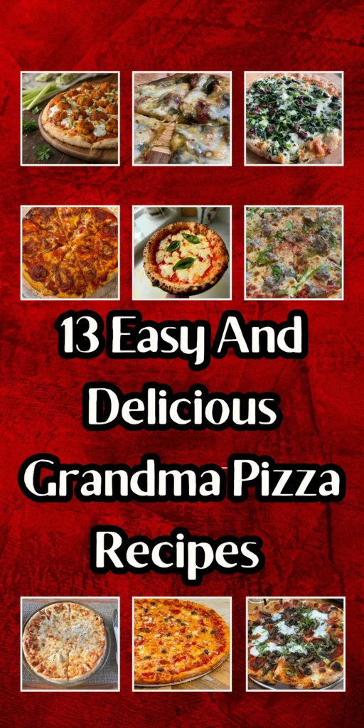 13 Easy And Delicious Grandma Pizza Recipes You Need To Try 1 Dinner 2 9
