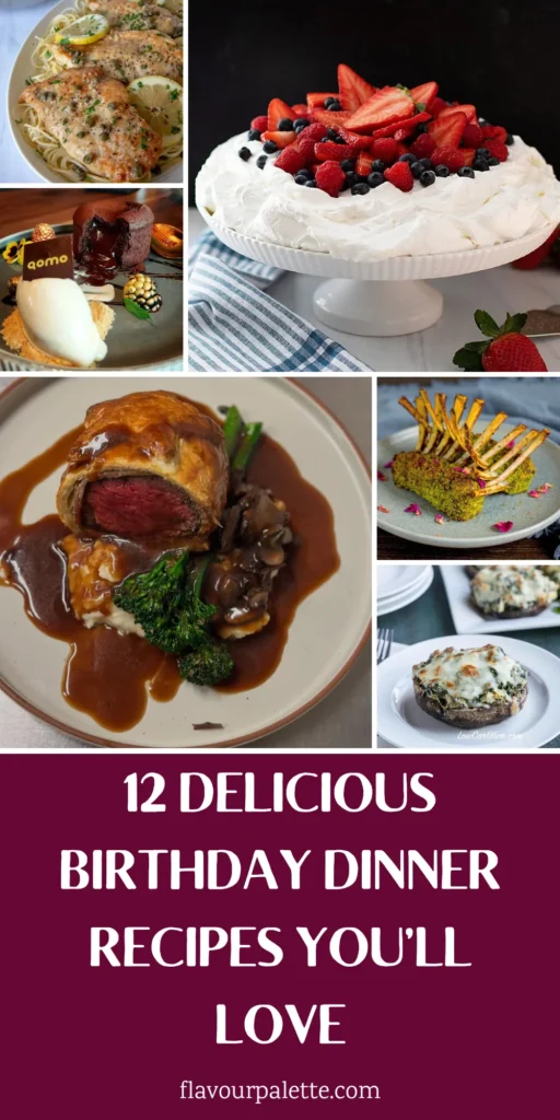 12 Delicious Birthday Dinner Recipes You’ll Love 1 Dinner 2 5