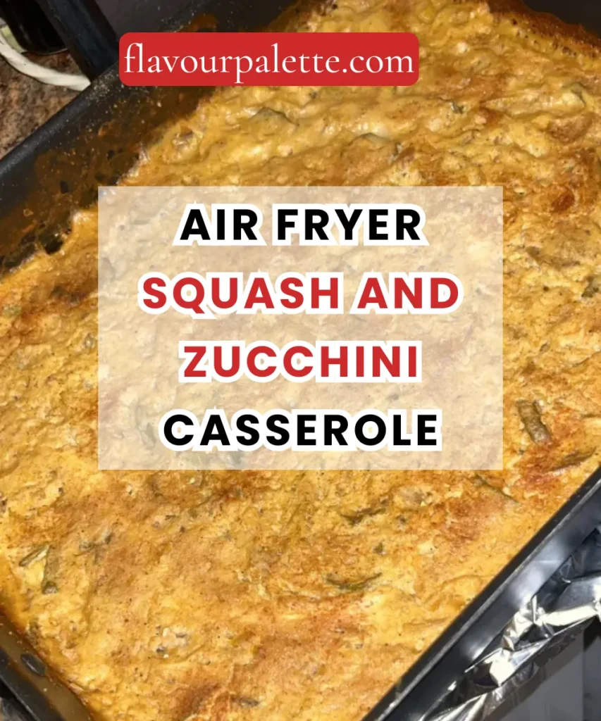 Air Fryer Squash and Zucchini Casserole 1 Lemon 26