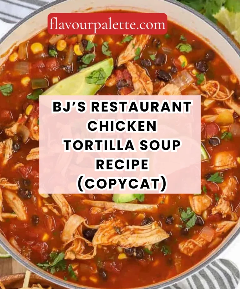 BJ’s Restaurant Chicken Tortilla Soup Recipe (Copycat)