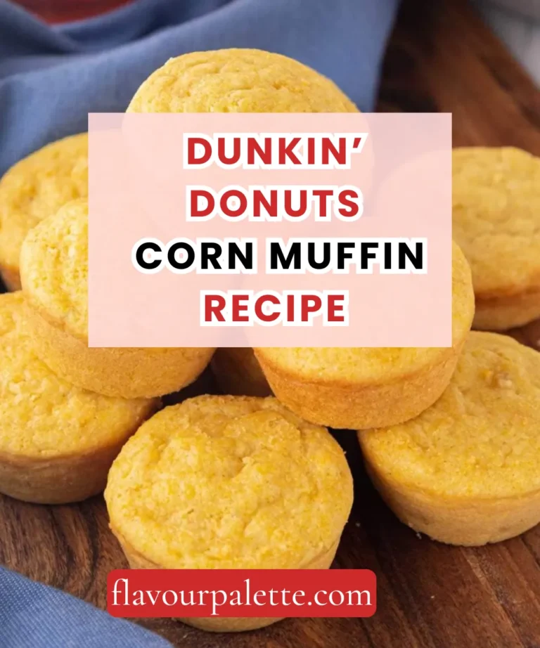 Dunkin’ Donuts Corn Muffin Recipe