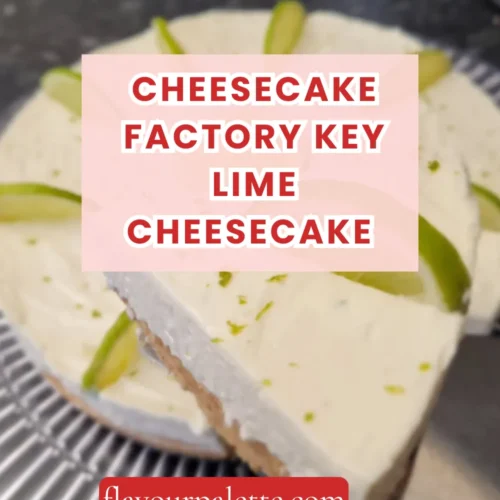 Cheesecake Factory Key Lime Cheesecake Recipe: Tropical Paradise in Every Bite 3 Lemon 54