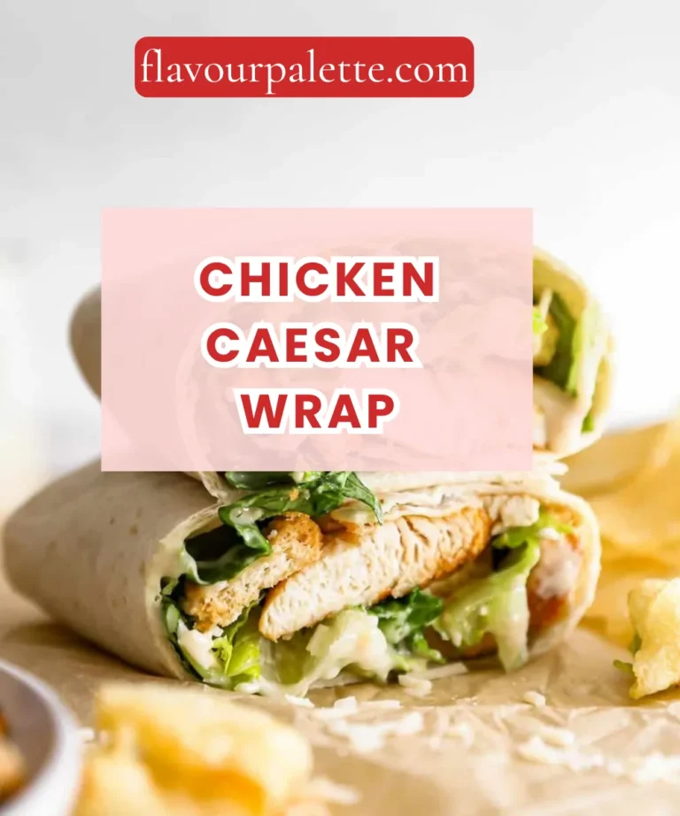 Chicken Caesar Wrap Recipe: A Classic, Easy Lunch